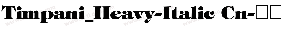 Timpani_Heavy-Italic Cn字体转换